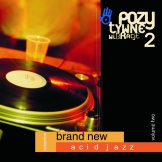 Zdjęcie do Pozytywne Wibracje 2 - Brand New Acid Jazz Collection