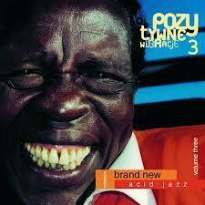 Zdjęcie do Pozytywne Wibracje 3 - Brand New Acid Jazz Collection