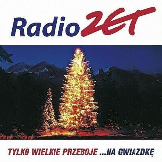 Zdjęcie do Radio Zet. Tylko Wielkie Przeboje Na Gwiazdkę