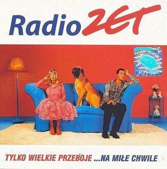 Zdjęcie do Radio Zet. Tylko Wielkie Przeboje ...Na Miłe Chwile