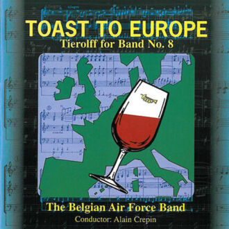 Zdjęcie do TIEROLFF FOR BAND, THE BELGIAN AIR FORCE BAND, ALAIN CREPIN - Toast To Europe - Demo-CD no. 8