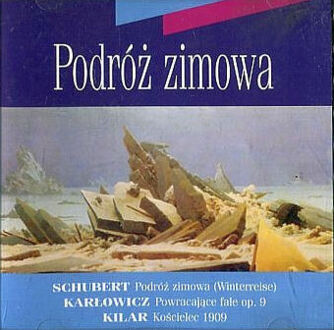 Zdjęcie do Podr&oacute;ż zimowa - Schubert, Karłowicz, Kilar