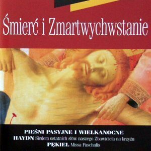 Zdjęcie do Śmierć i Zmartwychwstanie (Pieśni pasyjne i wielkanocne)