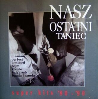 Nasz ostatni taniec - Super hits '80-'90. Okładka płyty