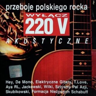 Wyłącz 220 V. Akustyczne przeboje polskiego rocka. Okładka płyty