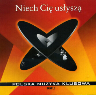 Zdjęcie do Niech cię usłyszą - Polska muzyka klubowa (sample)