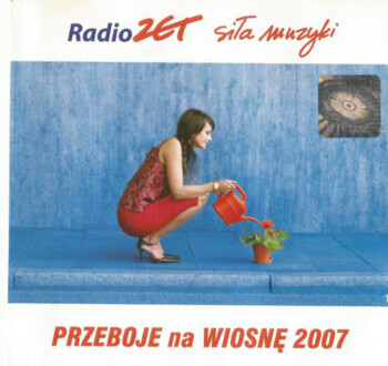 Zdjęcie do Radio Zet. Siła Muzyki. Przeboje Na Wiosnę 2007
