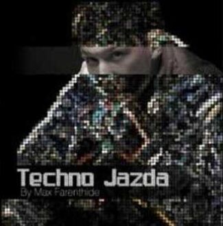 Zdjęcie do Techno Jazda by Max Farenthide