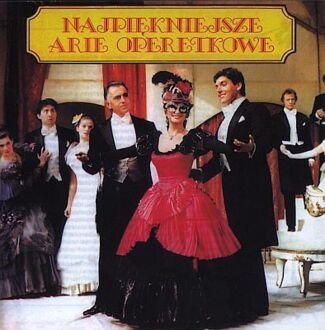 Zdjęcie do Najpiękniejsze Arie Operetkowe