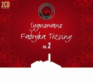 Zdjęcie do Sygnowano Fabryka Trzciny vol. 2