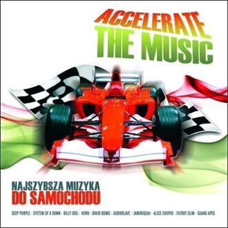 Zdjęcie do Accelerate The Music - Najszybsza muzyka do samochodu