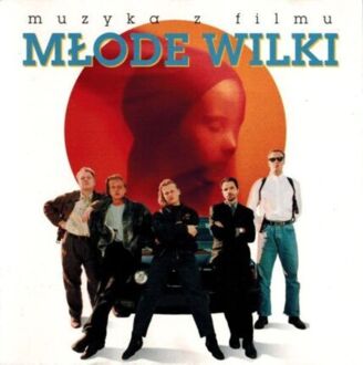 Młode Wilki. Muzyka z filmu. Okładka płyty