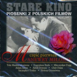 Zdjęcie do Stare Kino. Piosenki z polskich film&oacute;w 1. Manewry miłosne