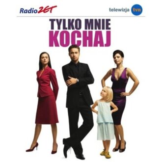 Zdjęcie do Tylko mnie kochaj