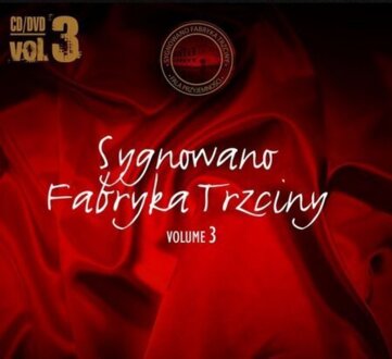 Zdjęcie do Sygnowano Fabryka Trzciny vol. 3