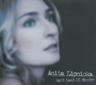 Zdjęcie do LIPNICKA ANITA - Hard Land Of Wonder