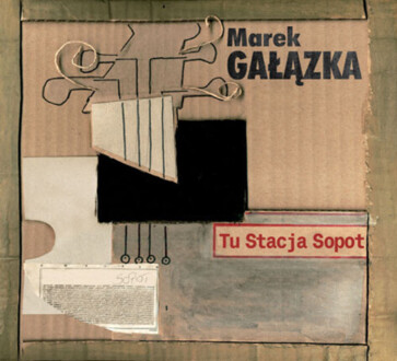 Zdjęcie do GAŁĄZKA MAREK - Tu stacja Sopot