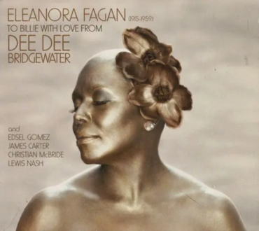 BRIDGEWATER DEE DEE - Eleanora Fagan (1915-1959) To Billie With Love From Dee Dee Bridgewater. Okładka płyty
