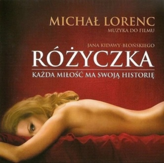 LORENC MICHAŁ - Różyczka. Każda miłość ma swoją historię. Okładka płyty
