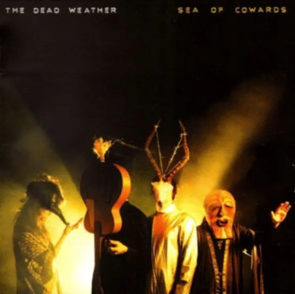 DEAD WEATHER - Sea Of Cowards. Okładka płyty