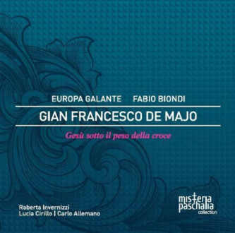 DE MAJO GIAN FRANCESCO, EUROPA GALANTE, BIONDI FABIO - Gesù sotto il peso della croce. Misteria Paschalia. Okładka płyty