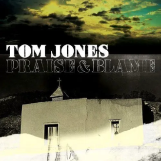 JONES TOM - Praise & Blame. Okładka płyty