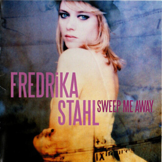 STAHL FREDRIKA - Sweep Me Away. Okładka płyty