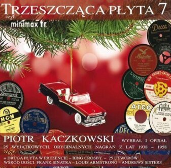 Zdjęcie do Trzeszcząca Płyta 7 - 25 wyjątkowych, oryginalnych nagrań z lat 1938-1958 (przedstawia Piotr Kaczkowski)