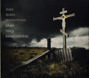 Zdjęcie do STARE DOBRE MAŁŻEŃSTWO - Blues nocy bieszczadzkiej