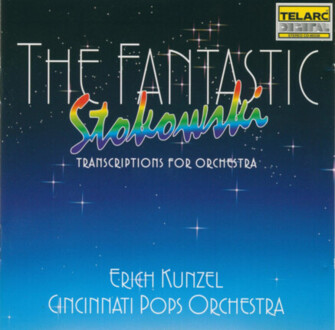 Zdjęcie do CINCINNATI POPS ORCHESTRA, KUNZEL ERICH - Fantastic Stokowski. Transcriptions For Orchestra