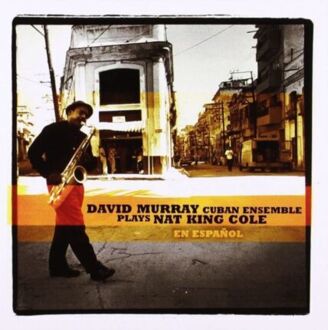 Zdjęcie do MURRAY DAVID CUBAN ENSEMBLE - Plays Nat King Cole En Espagnol