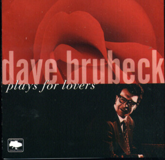 Zdjęcie do BRUBECK DAVE - Plays For Lovers