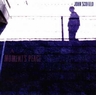 Zdjęcie do SCOFIELD JOHN - A Moment's Peace