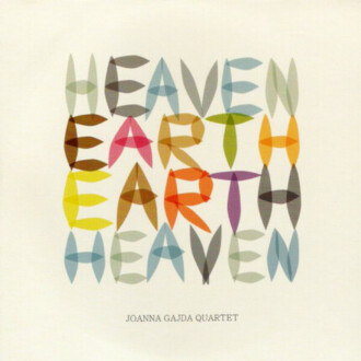 Zdjęcie do GAJDA JOANNA QUARTET - Heaven Earth Earth Heaven