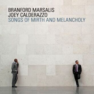Zdjęcie do MARSALIS BRANFORD, CALDERAZZO JOEY - Songs Of Mirth And Melancholy