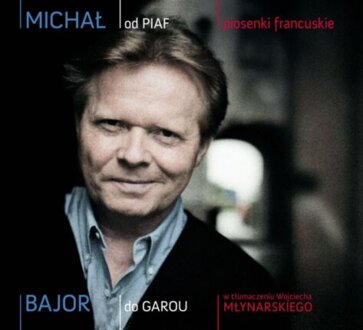 Zdjęcie do BAJOR MICHAŁ - Od Piaf do Garou