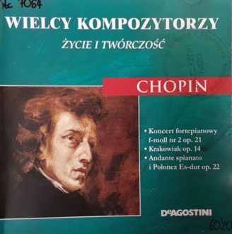 Zdjęcie do CHOPIN FRYDERYK &ndash; Wielcy kompozytorzy. Życie i tw&oacute;rczość. Chopin