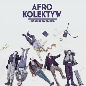 Zdjęcie do AFRO KOLEKTYW - Piosenki po polsku