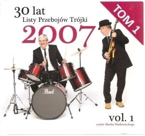 Zdjęcie do 30 Lat Listy Przeboj&oacute;w Tr&oacute;jki 2007 vol. 1