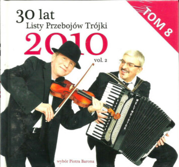 Zdjęcie do 30 Lat Listy Przeboj&oacute;w Tr&oacute;jki 2010 vol. 2