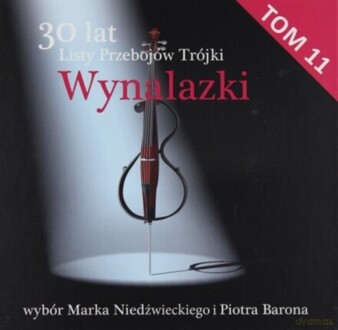 Zdjęcie do 30 Lat Listy Przeboj&oacute;w Tr&oacute;jki - Wynalazki