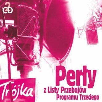 Zdjęcie do 30 Lat Listy Przeboj&oacute;w Tr&oacute;jki - Perły z Listy Przeboj&oacute;w Programu Trzeciego + Tr&oacute;jka z dżemem - palce lizać 1