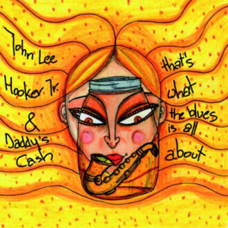 Zdjęcie do HOOKER JOHN LEE JR. &amp; DADDY'S CASH - That's What The Blues Is All About
