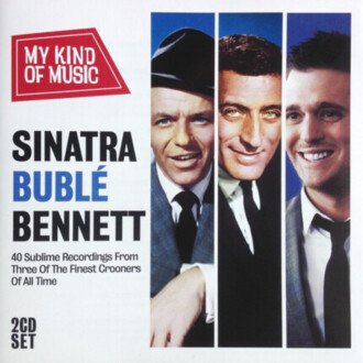 Zdjęcie do SINATRA FRANK, BUBLE MICHAEL, BENNETT TONY - My Kind Of Music