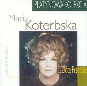 Zdjęcie do KOTERBSKA MARIA - Złote przeboje