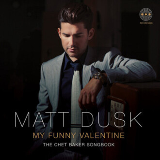 Zdjęcie do DUSK MATT - My Funny Valentine. The Chet Baker Songbook