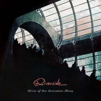 Zdjęcie do RIVERSIDE - Shrine Of New Generation Slaves