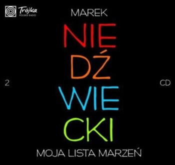 Zdjęcie do Moja lista marzeń (przedstawia Marek Niedźwiecki) + Tr&oacute;jka z dżemem - palce lizać 2