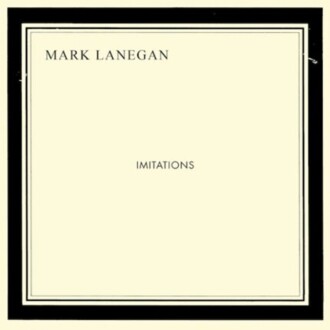Zdjęcie do LANEGAN MARK - Imitations