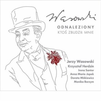 Zdjęcie do WASOWSKI JERZY - Wasowski odnaleziony. Ktoś zbudził mnie
